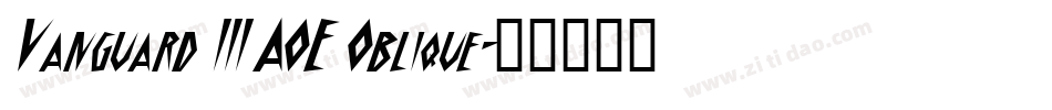 Vanguard III AOE Oblique字体转换